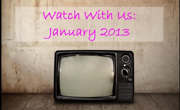 Watch With us. January 2013